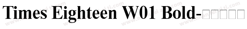 Times Eighteen W01 Bold字体转换